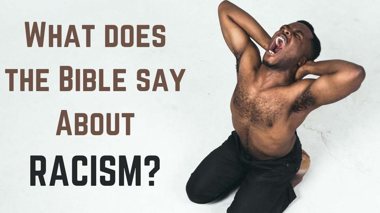 What does the Bible say about Racism?