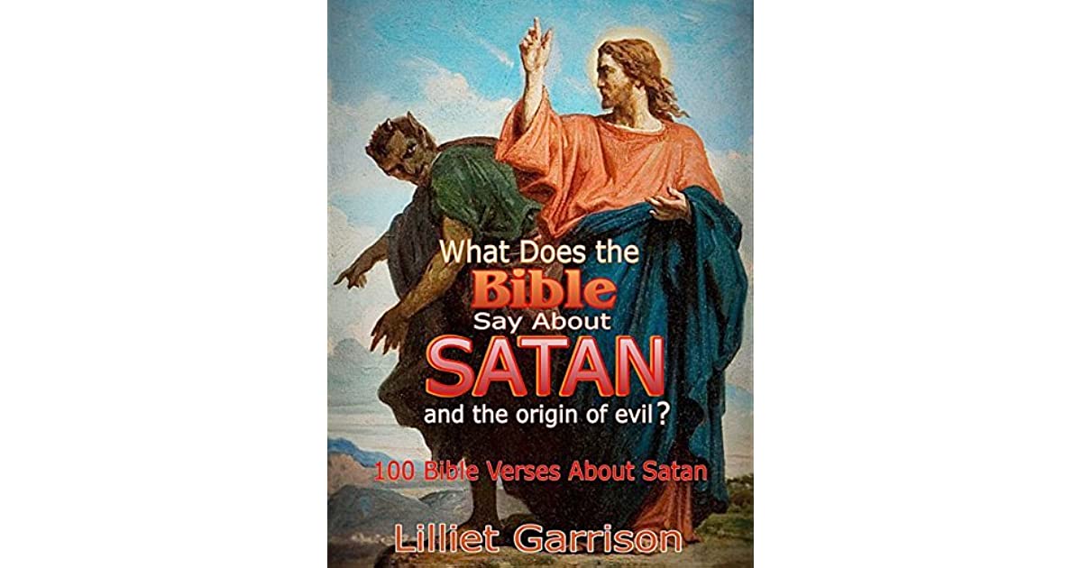 What Does the Bible Say About Satan and the Origin of Evil?: 100 Bible ...