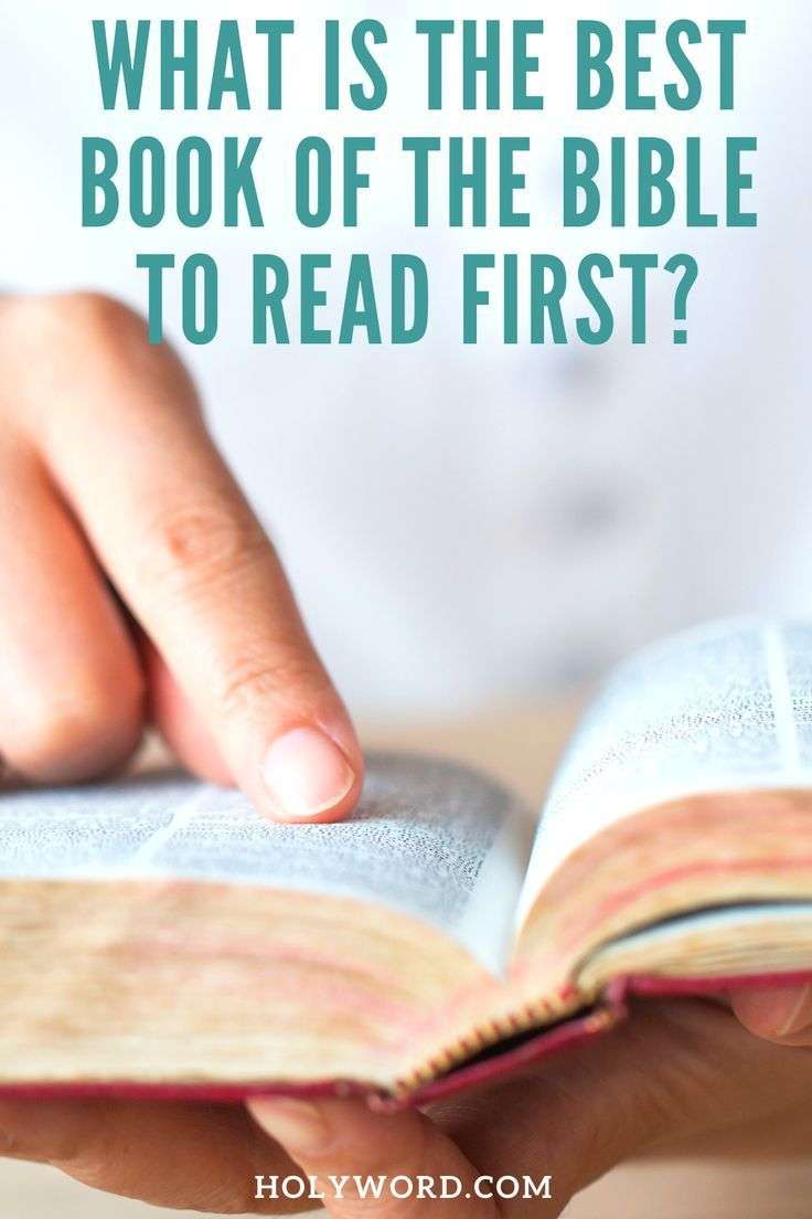 What Is The Best Book Of The Bible To Read First?