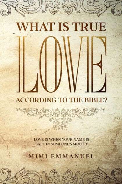 WHAT IS TRUE LOVE ACCORDING TO THE BIBLE?: " Love Is When Your Name Is ...