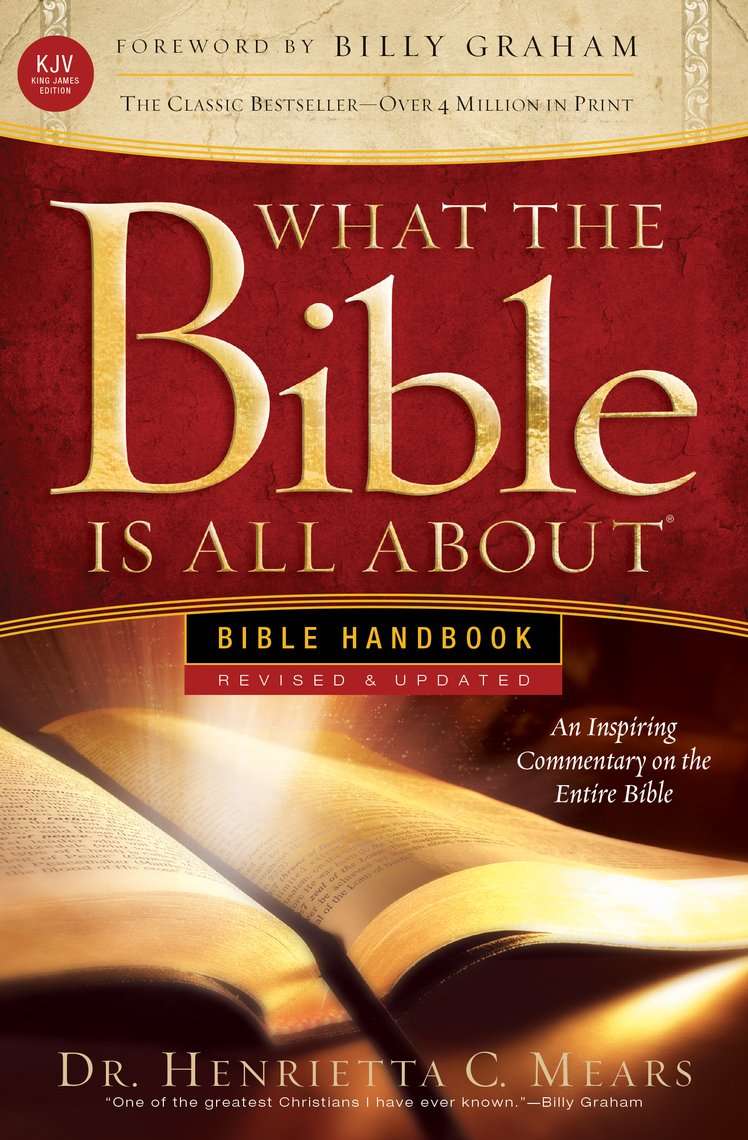 What the Bible Is All About KJV by Dr. Henrietta C. Mears ...