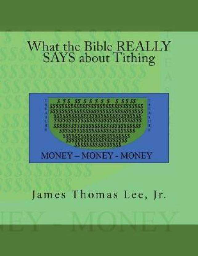 What the Bible REALLY SAYS about Tithing: Buy What the ...