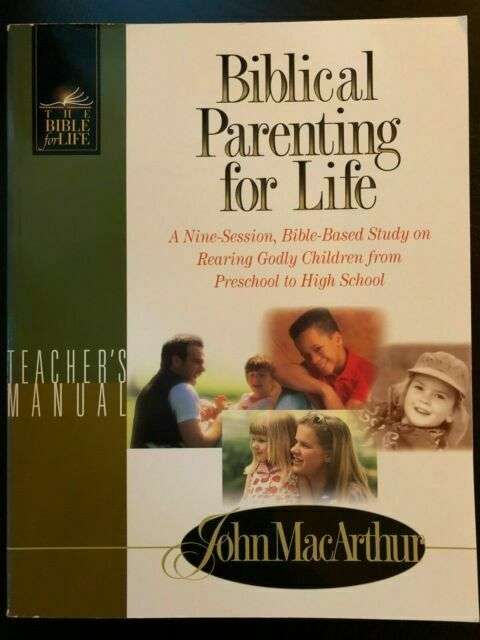 What the Bible Says about Parenting by John MacArthur