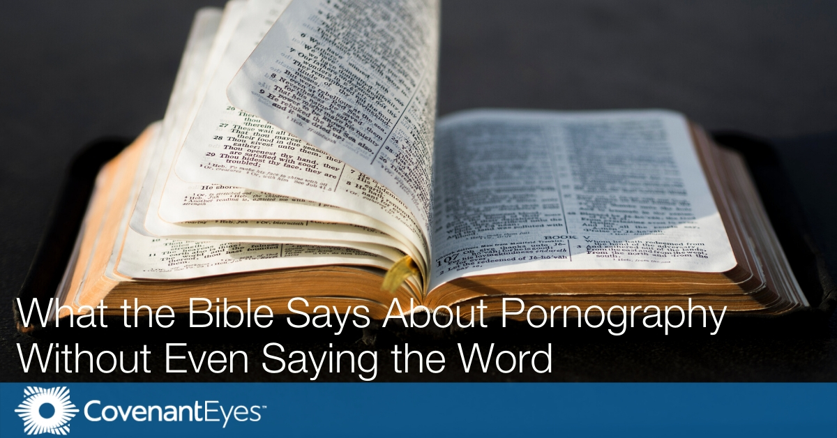 What the Bible Says About Pornography Without Even Saying the Word