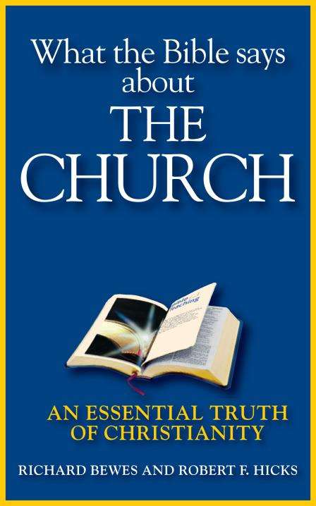 What the Bible Says about the Church by Richard Bewes ...
