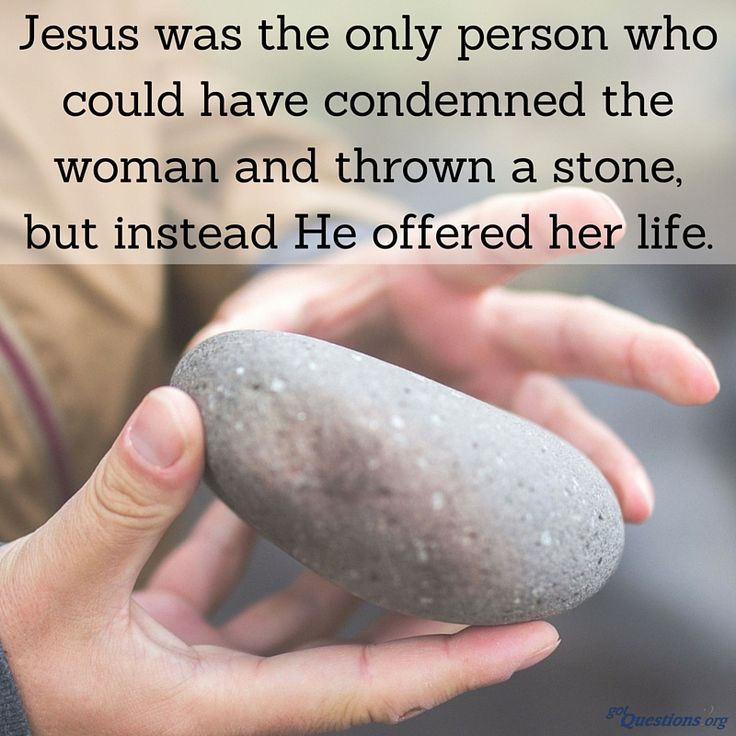 Why did Jesus say only the sinless person could " cast the first stone ...