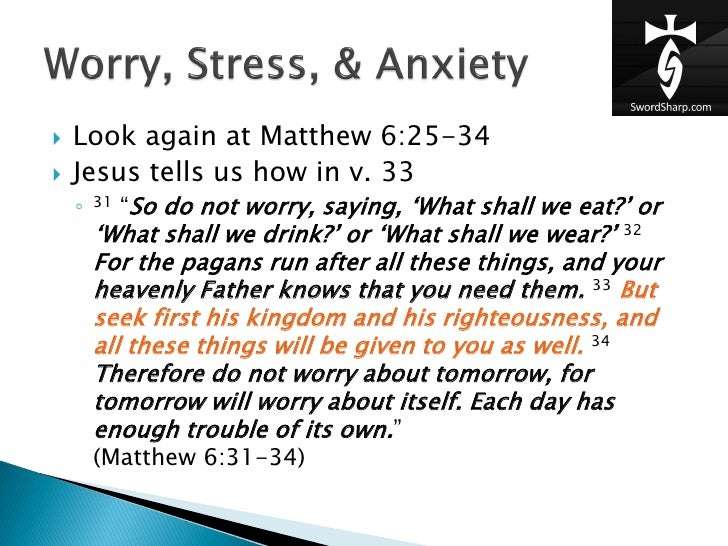 Worry Stress &  Anxiety... What the Bible says about it
