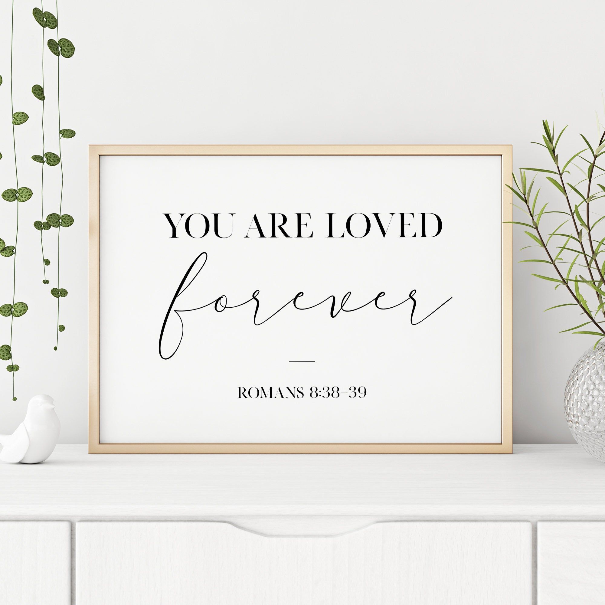 You Are Loved Forever Printable Art Romans 8 38 39 Bible